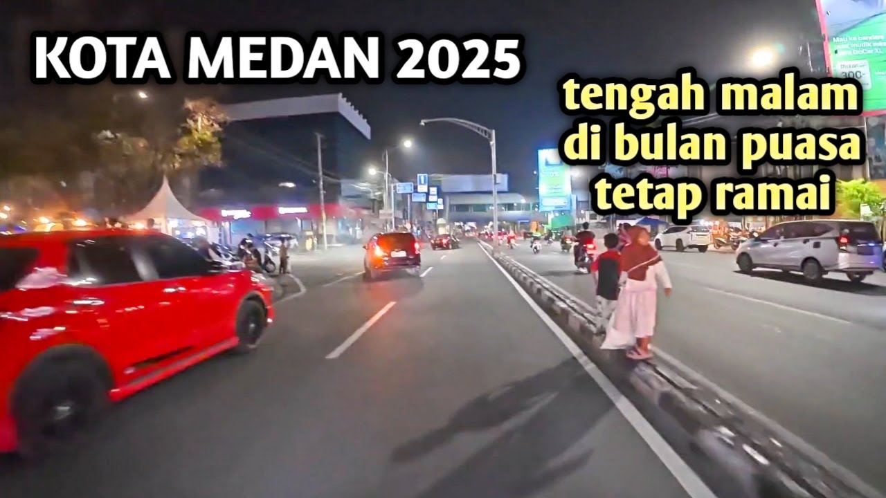WAHHH.... TERNYATA BEGINI JALANAN KOTA MEDAN TENGAH MALAM SAAT BULAN PUASA, TERBARU 2025.