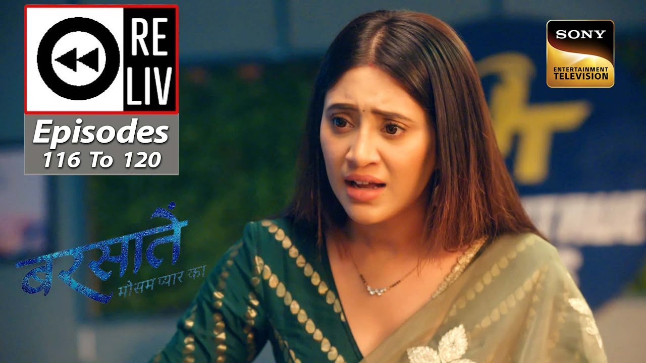 Weekly Reliv - Barsatein - Mausam Pyaar Ka - Episodes 116-120 - 16 December to 22 December 2023