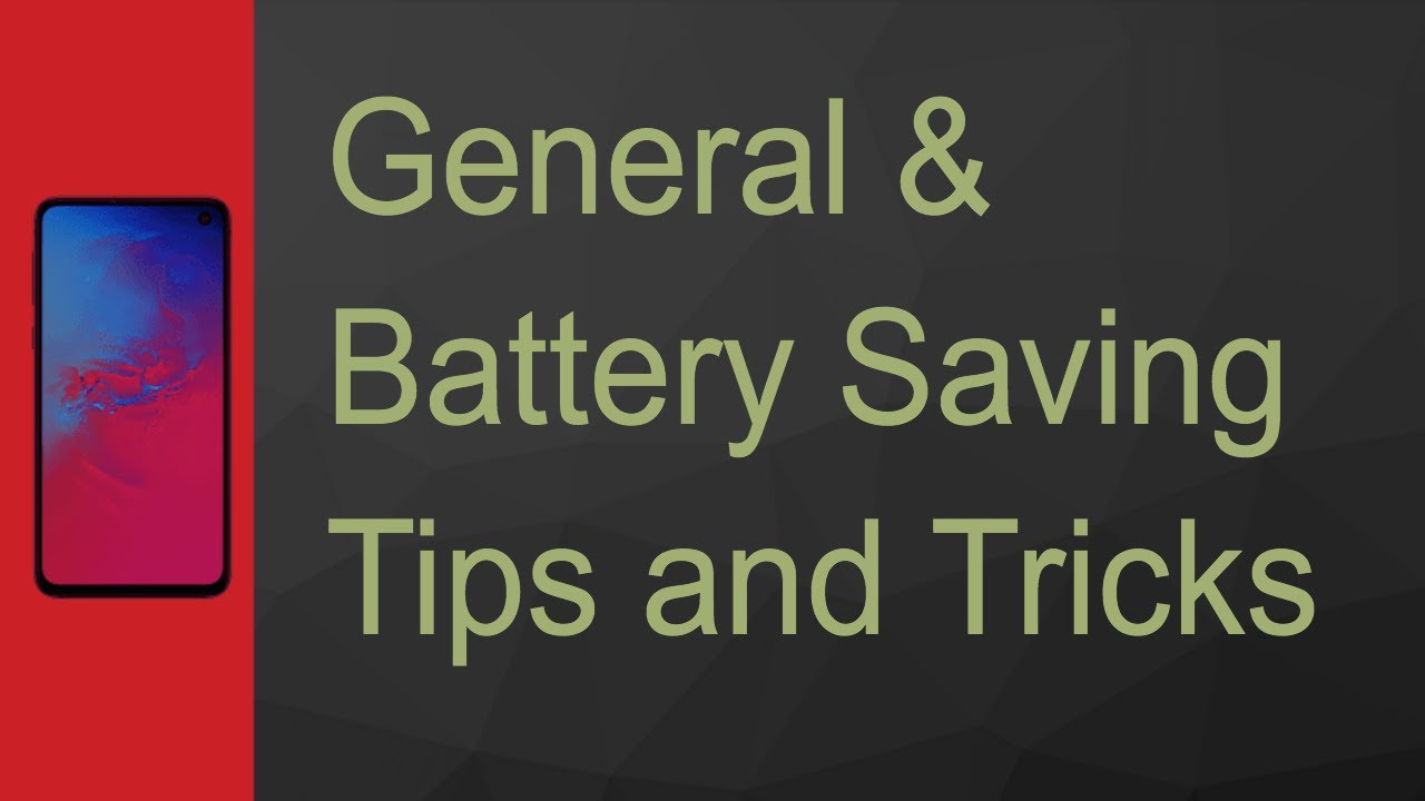 General and Battery  Saving Tips and Tricks | Samsung Galaxy S10 series