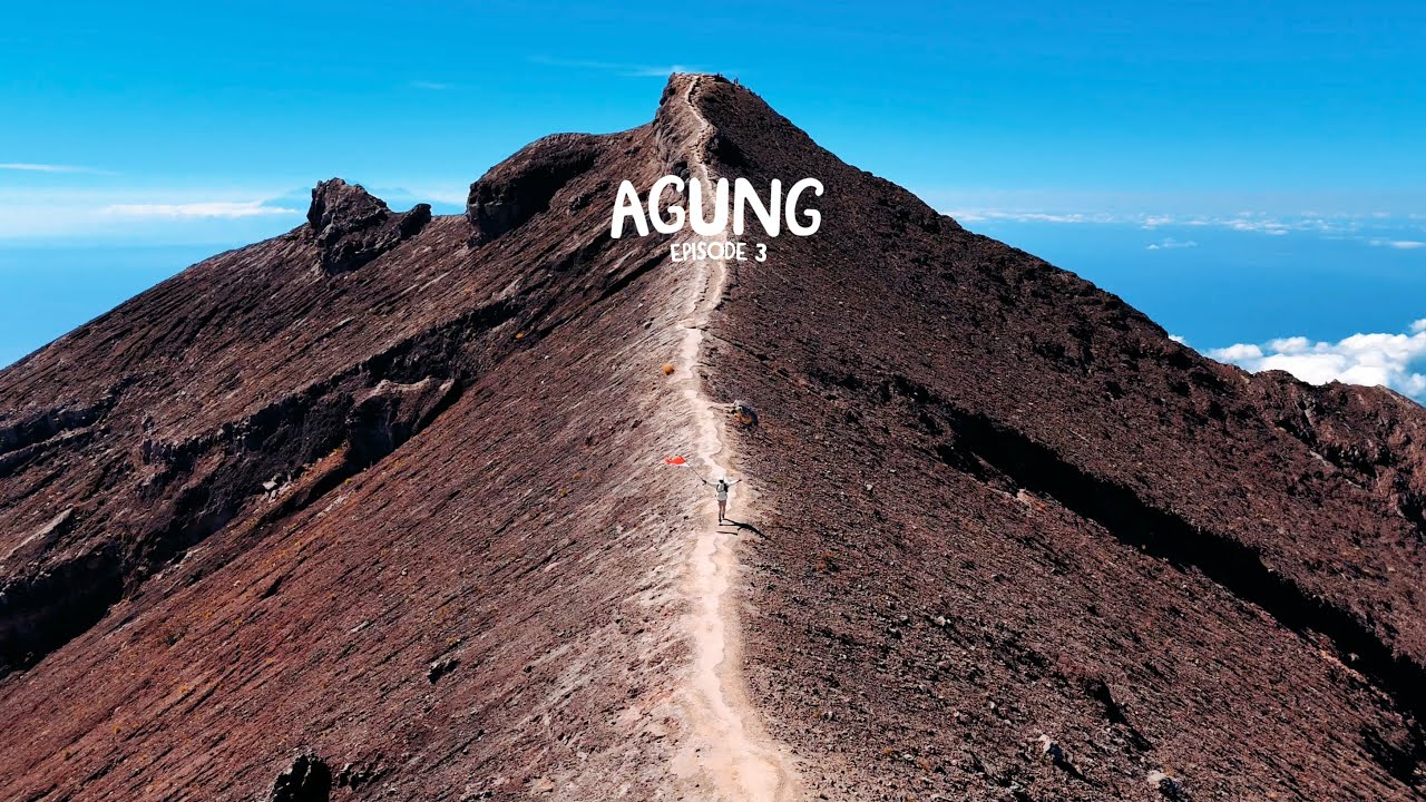 Gunung Agung Episode 3 | Menggapai Atap Pulau Bali! #3