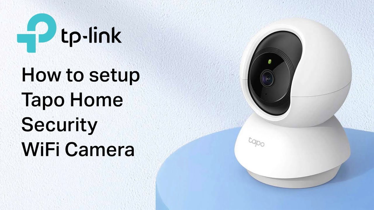 How to Setup Tapo Smart Home WiFi Camera C200 C210 TC70