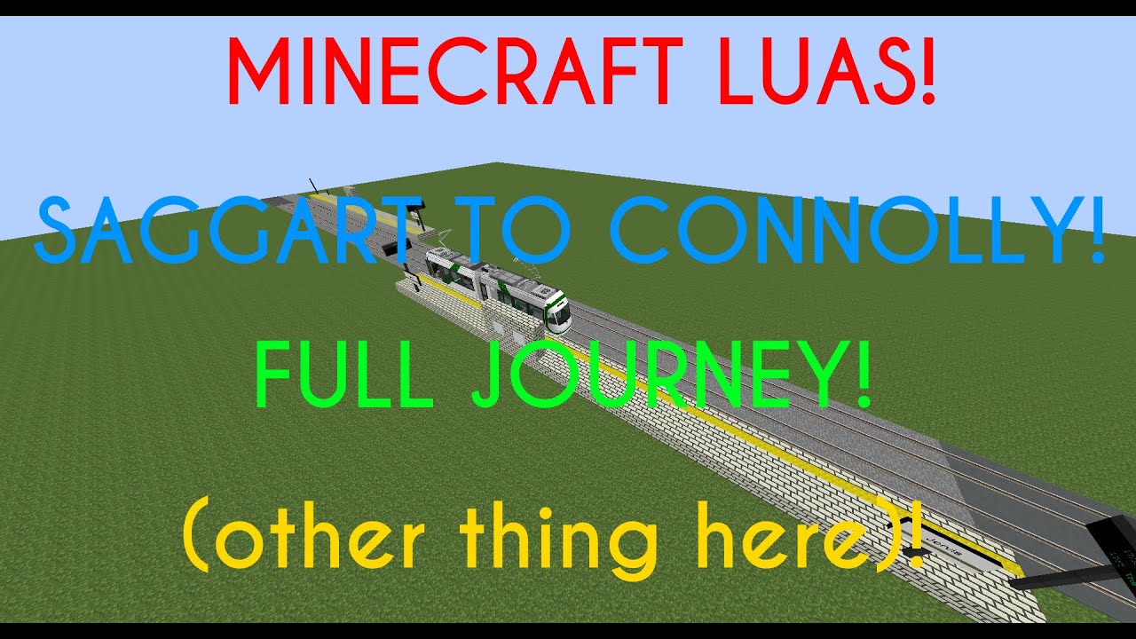 Minecraft | Luas Red Line Part 4, Saggart to Connolly