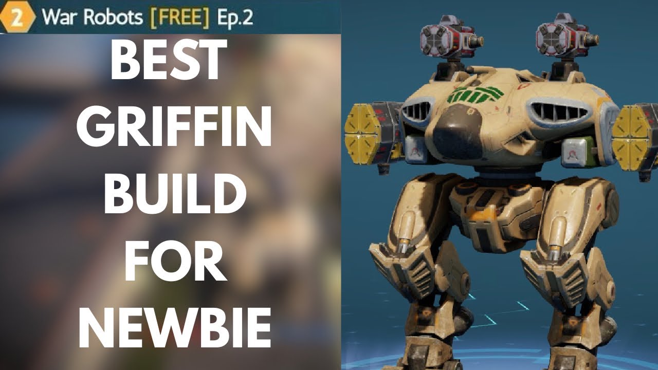 BEST GRIFFIN BUILD FOR NEW PLAYERS?? | Free to Play Episode: 2 | War Robots- F2P series