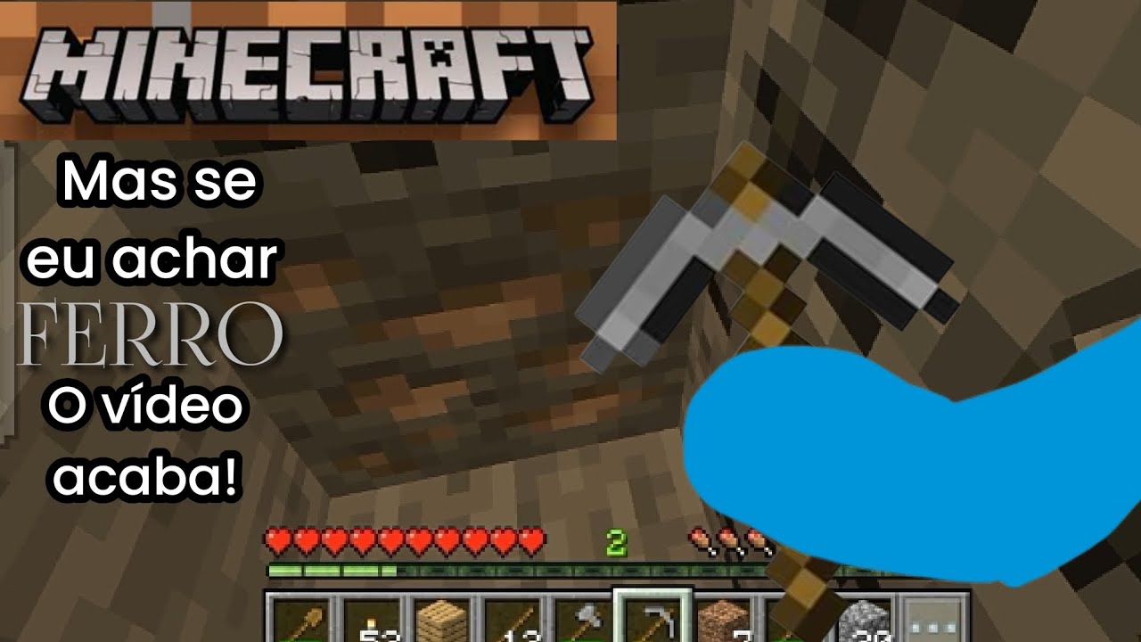 Minecraft mas se eu achar ferro o vídeo acaba (primeira saga) 