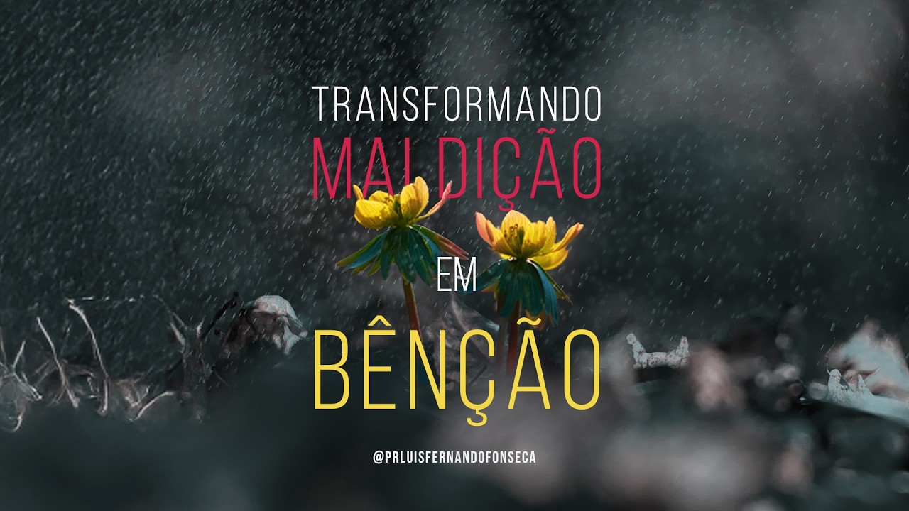 TRANSFORMANDO MALDIÇÃO EM BENÇÃO | Pr. Luís Fernando | 15h