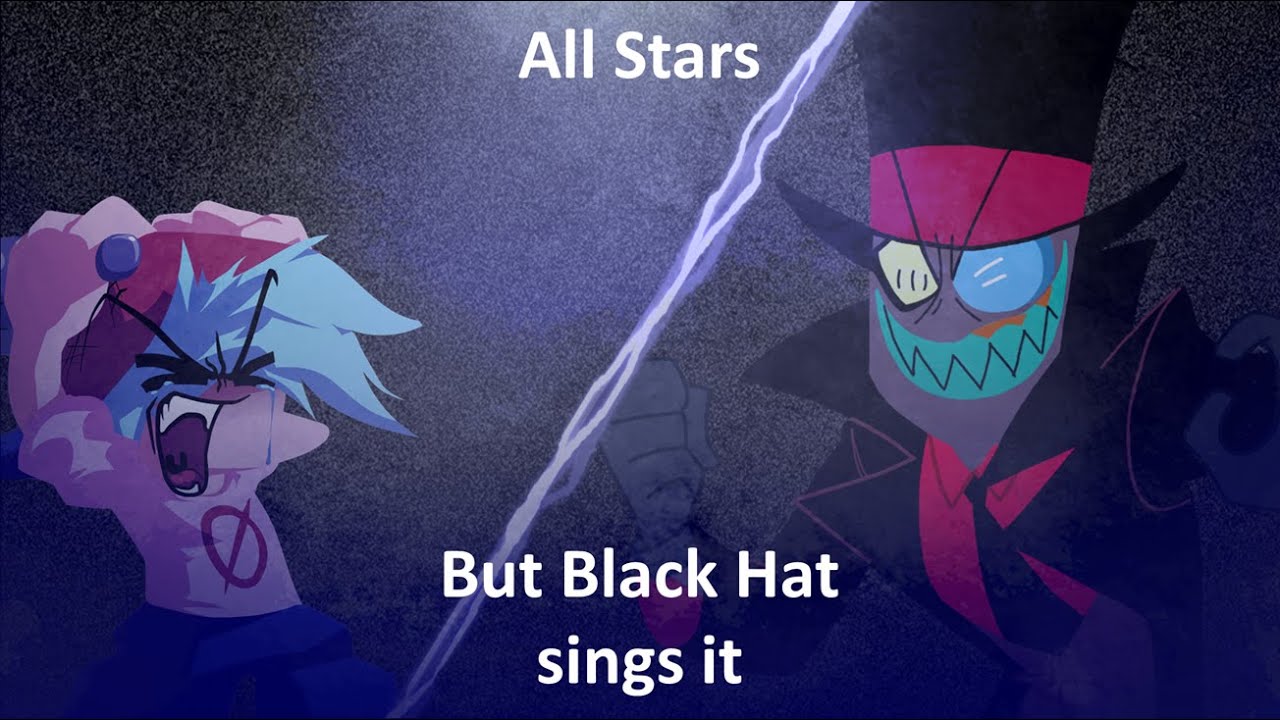 All Stars but Black Hat sings it (FNF Cover) [+ Chromatic scale download]