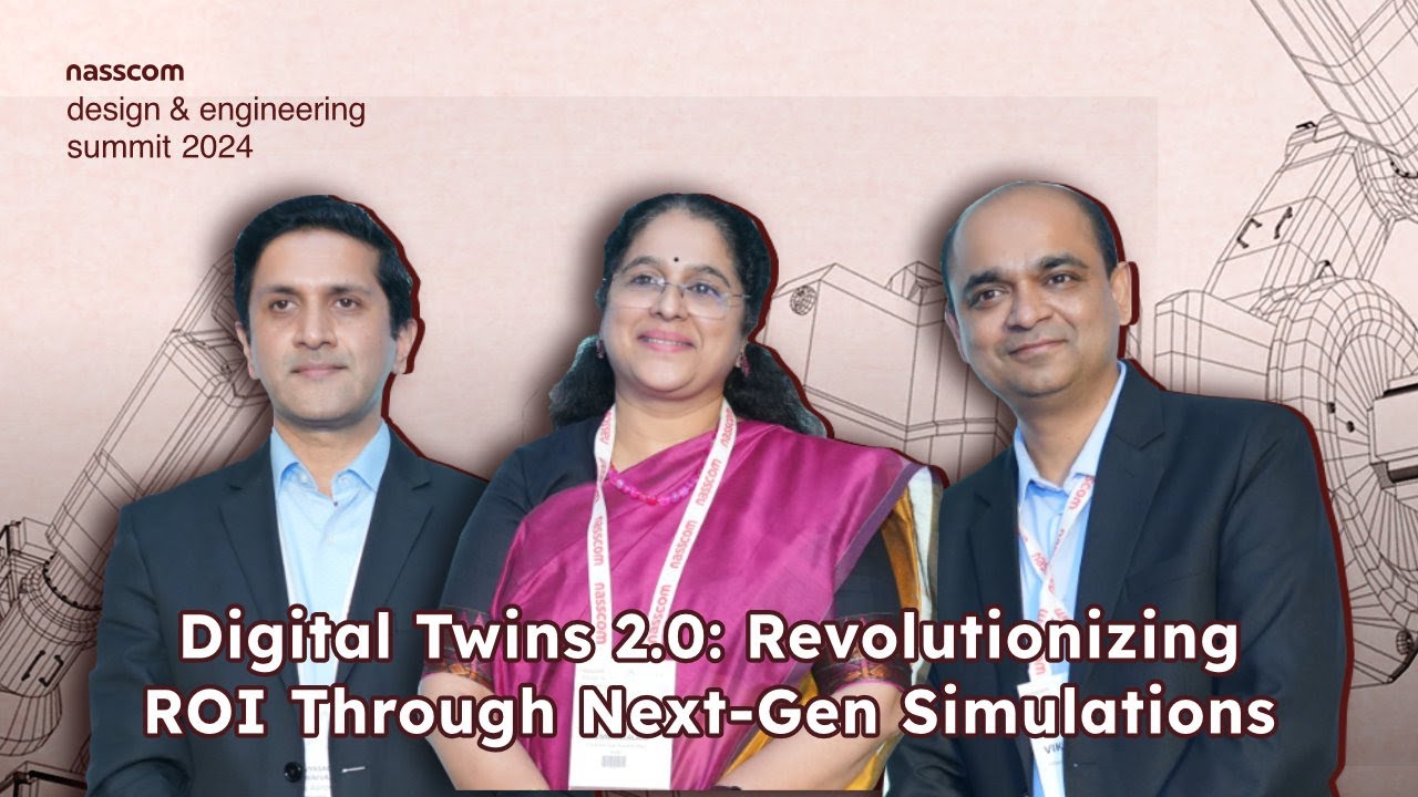 Digital Twins 2.0: Revolutionizing ROI Through Next-Gen Simulations | nasscom DES 2024