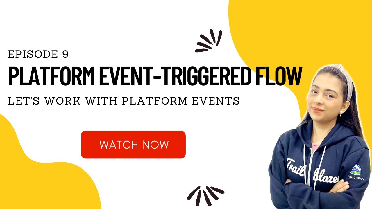 EP 09 | PLATFORM EVENT-TRIGGERED FLOW 📊| Let's work with platform event 📈 | Go with the Flow ⚡