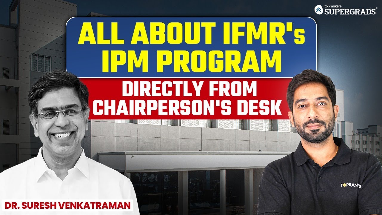 EXCLUSIVE INTERVIEW with IFMR Chennai IPM Chairperson Dr. Suresh Venkatraman Sir 🔎| IFMR IPM Program