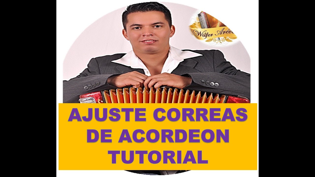 AJUSTE CORREAS DE ACORDEON TUTORIAL WILFER AREVALO