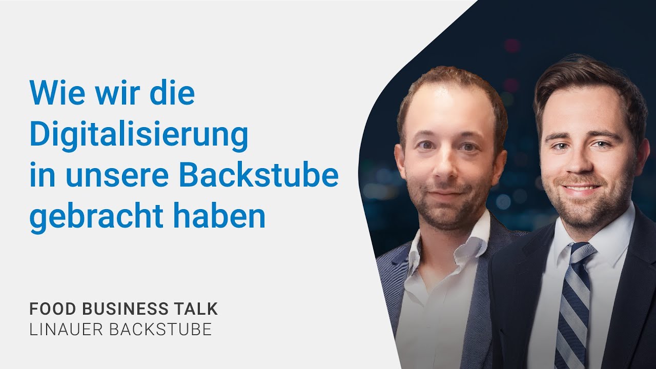 FOOD BUSINESS TALK: Linauer: Wie wir die Digitalisierung in unsere Backstube gebracht haben