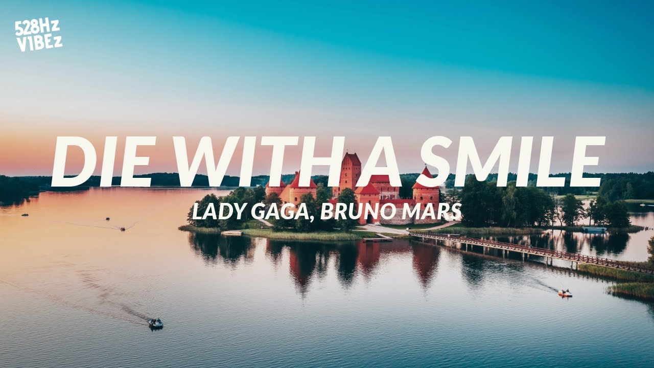 Lady Gaga, Bruno Mars - Die With A Smile (528Hz)