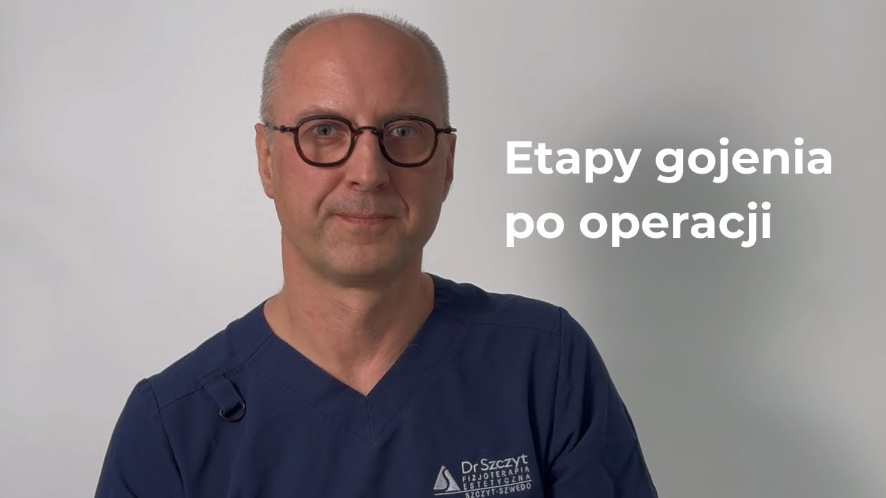 Etapy gojenia po operacji | Dr n. med. Jacek Szwedo