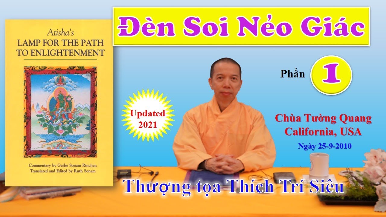 Đèn soi nẻo giác 1 _ TT Thích Trí Siêu - Chùa Tường Quang, California, USA