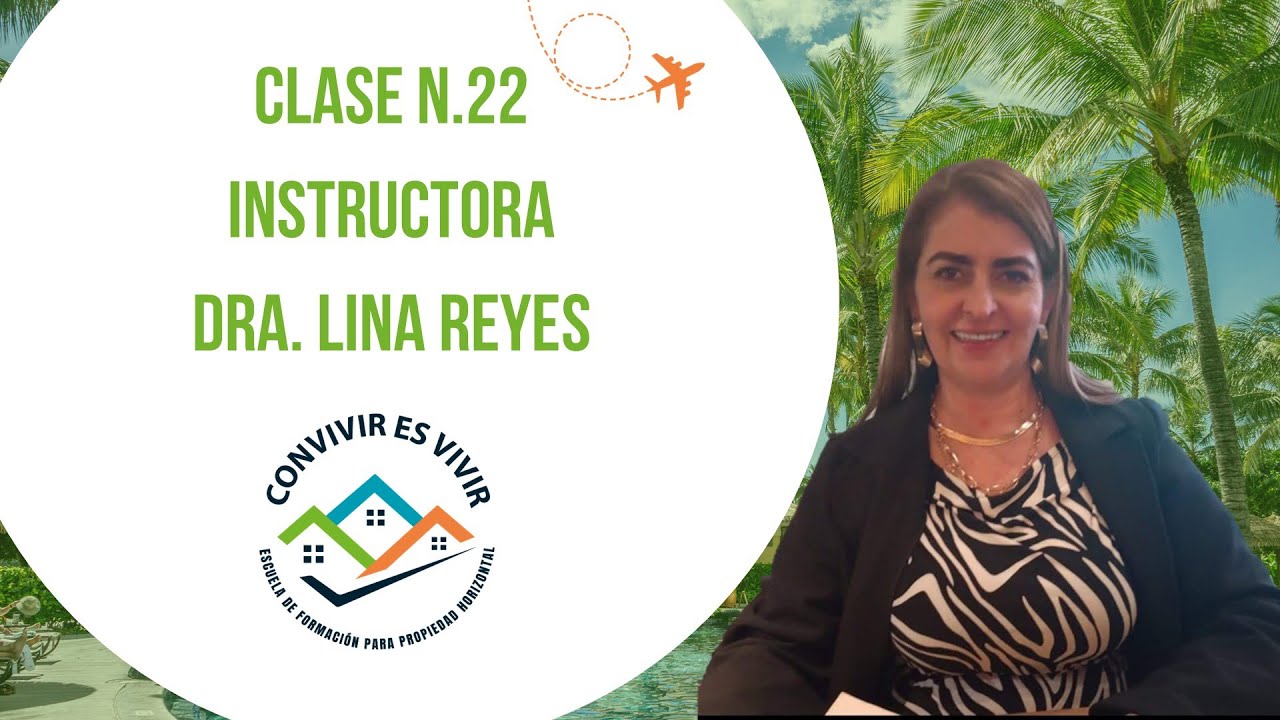 CLASE N.22 CURSO ADMINISTRATIVO ESPECIALIZADO DE RENTAS CORTAS EN PROPIEDAD HORIZONTAL 2025.