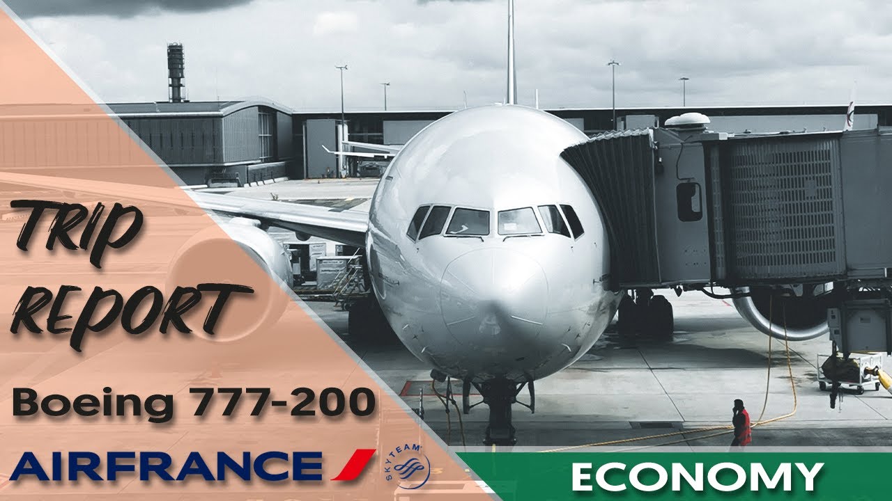 TRIP REPORT | AIR FRANCE BOEING 777-200 | ECONOMY | PARIS (CDG) - SAN JOSE (SJO)