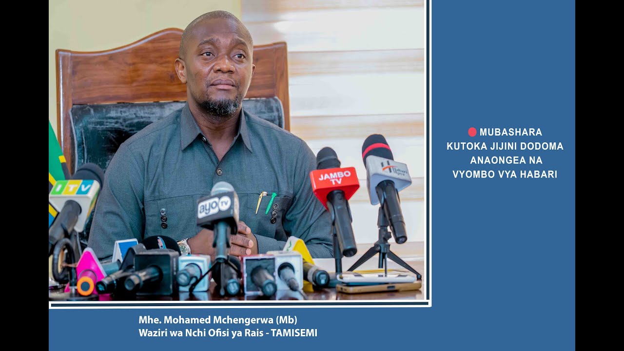 🔴LIVE  WAZIRI WA NCHI OR - TAMISEMI MHE. MOHAMED MCHENGERWA ANAZUNGUMZA NA WAANDISHI WA HABARI