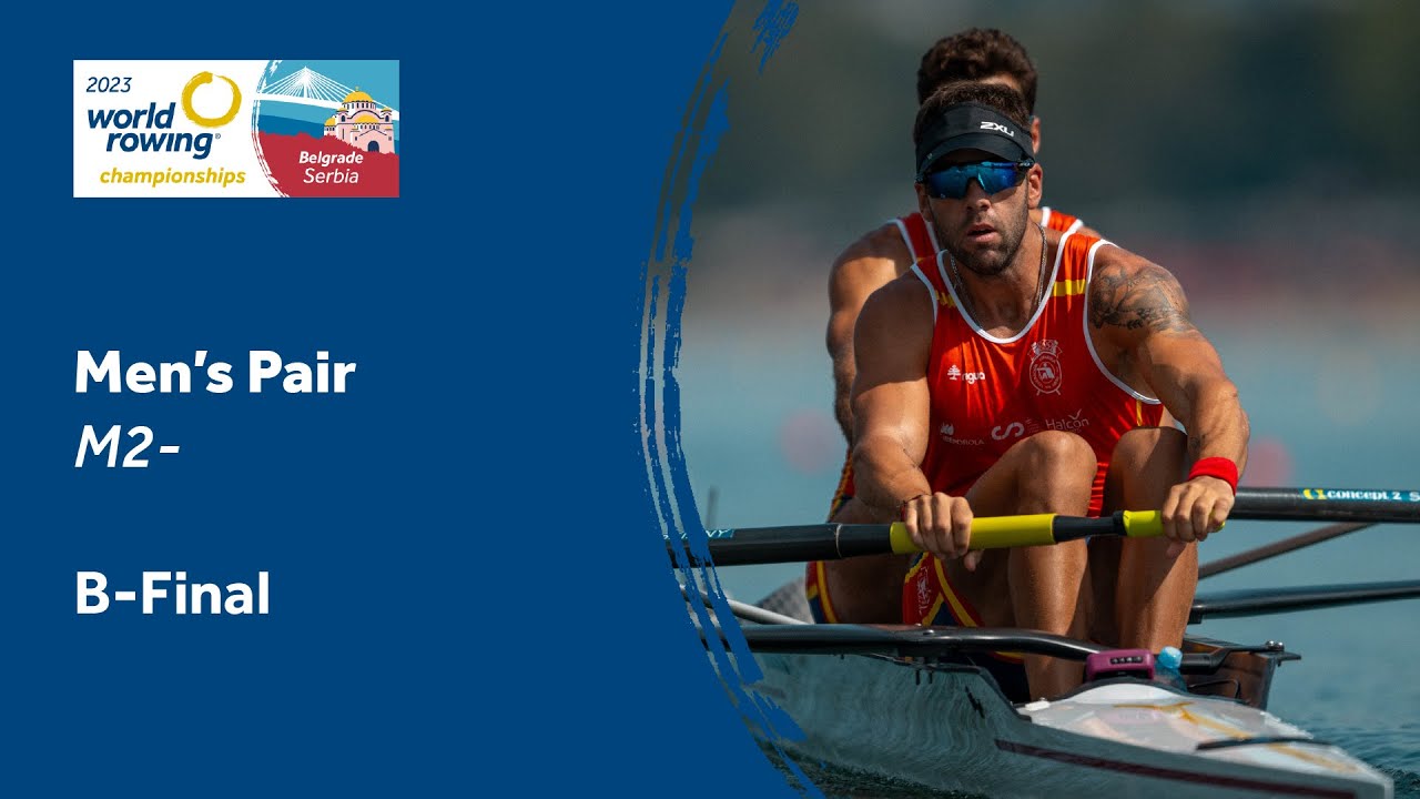 2023 World Rowing Championships - Men's Pair - B-Final (Olympic Qualification)