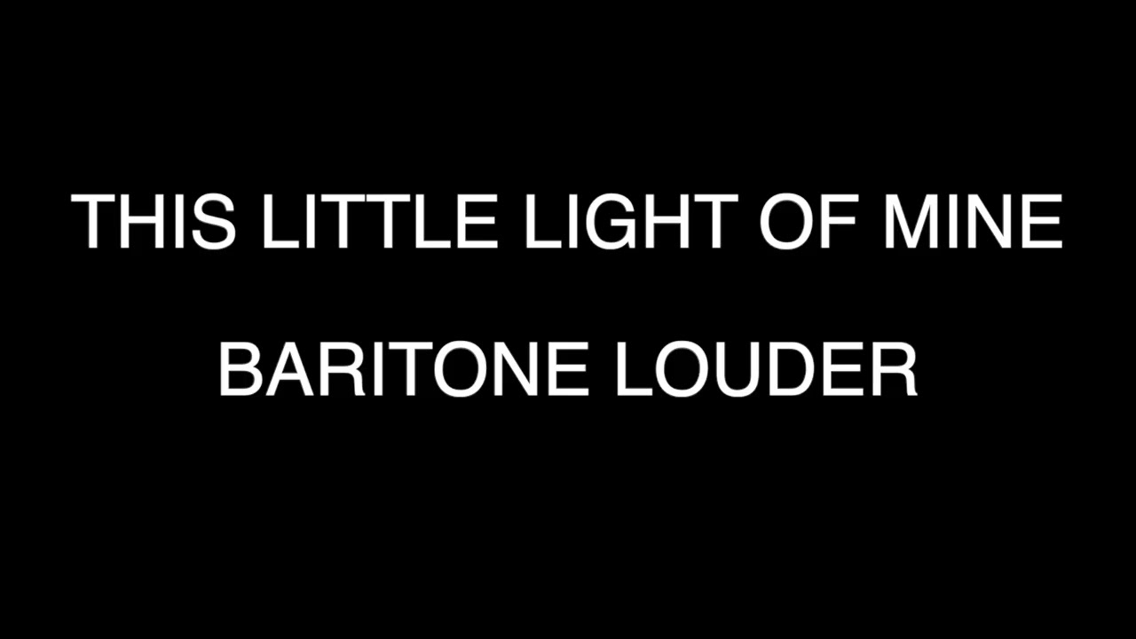 This Little Light Of Mine - Baritone Louder