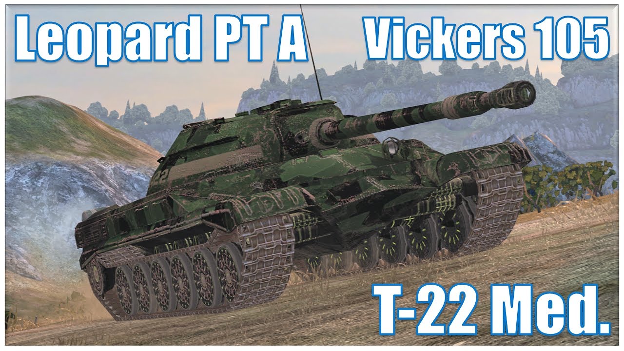 T-22 Med. Vickers Light & Leopard PT A ● WoT Blitz