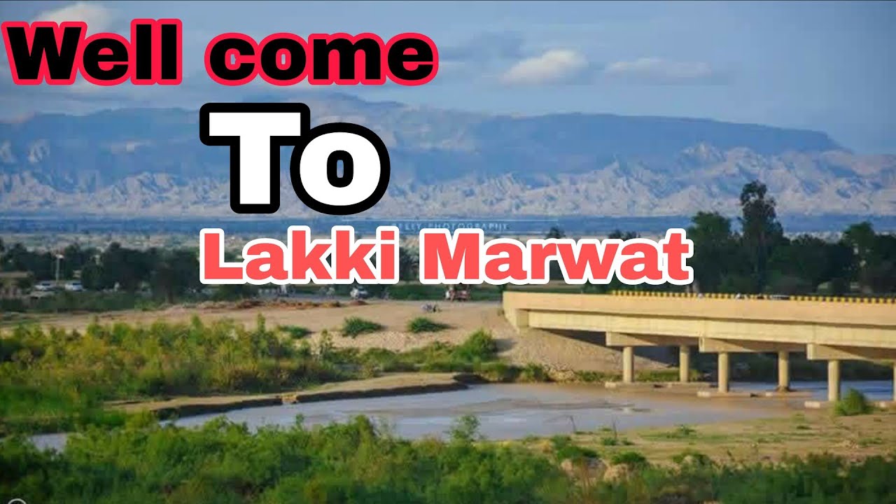 Explore Lakki Marwat | welcome to lakki Marwat