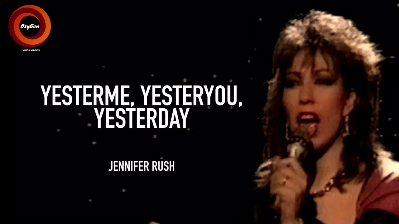 Yesterme, Yesteryou, Yesterday | Cover | (1985) &ldquo;Jennifer Rush&rdquo; - Lyrics