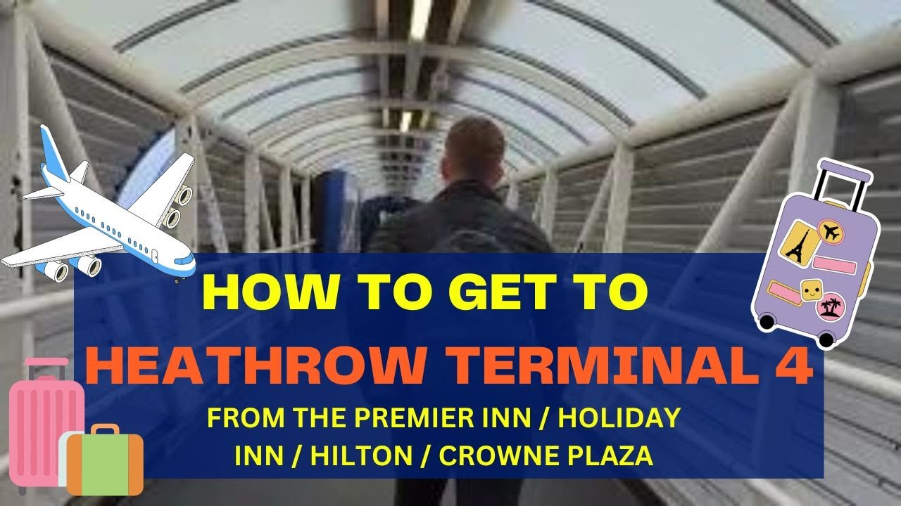 Convenient Walkway: Premier Inn to Heathrow Terminal 4 Covered Connection 🚶&zwj;♂️✈️ | Ourthemeparklife