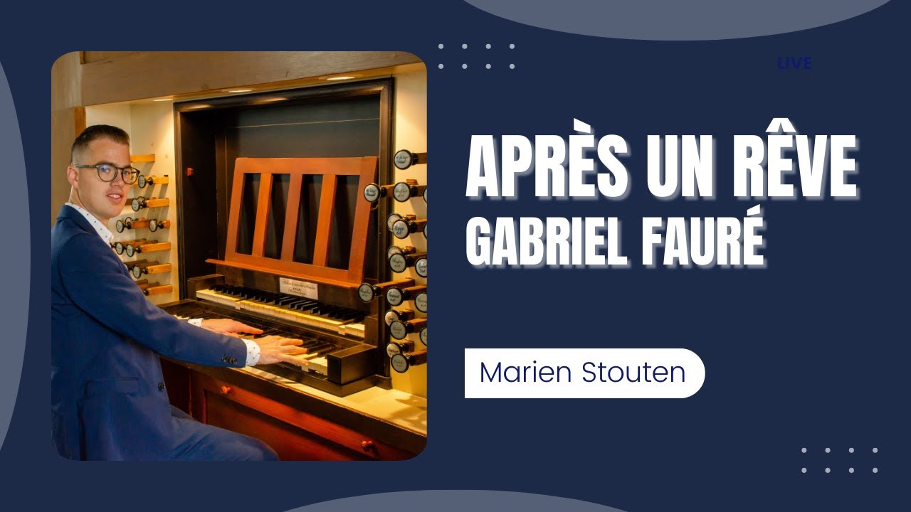 Apr&egrave;s un r&ecirc;ve (G. Faur&eacute;) Marien Stouten