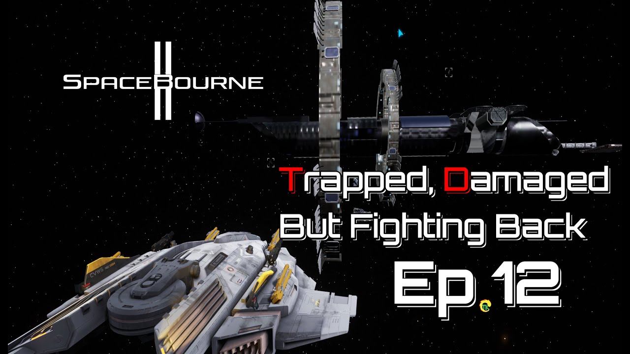 Trapped, Damaged, but Fighting Back | SpaceBourne 2 | Ep 12 - – Into the Endless Universe