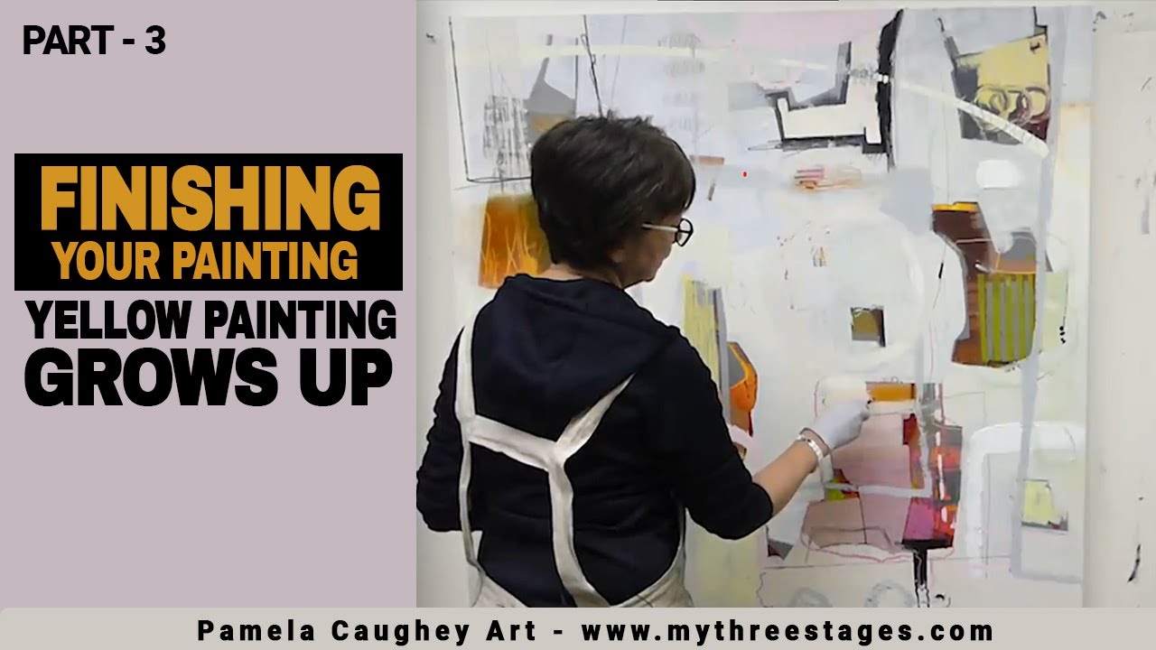 064 - Pamela Caughey - YELLOW Painting GROWS UP! - Finishing a Painting - Gradation - Part 3 ❤️