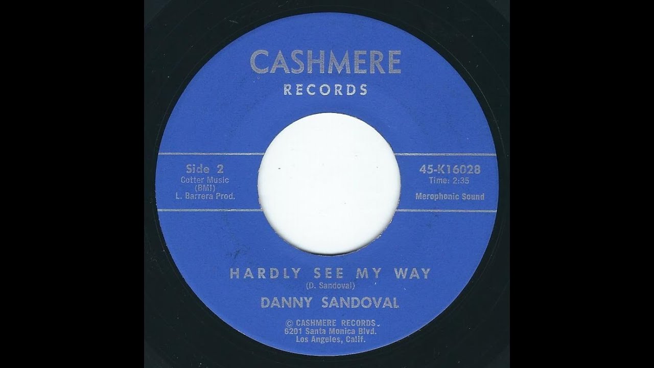 Danny Sandoval - Hardly See My Way (Blue Cashmere Label)