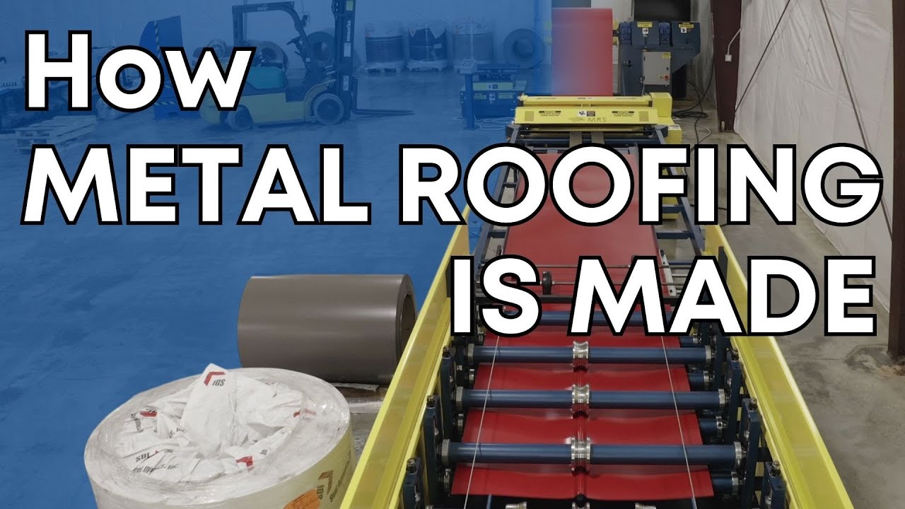 HOW METAL ROOFING IS MADE