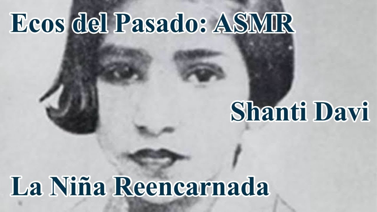 Ecos del Pasado: ASMR Shanti Devi, la Niña Reencarnada #asmrvideo #asmr #youtubeshorts