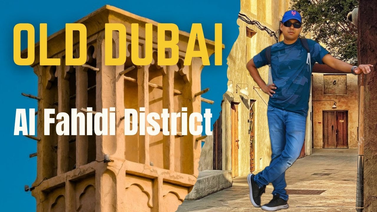 Time Travel in Old Dubai/पुराने दुबई में समय यात्रा