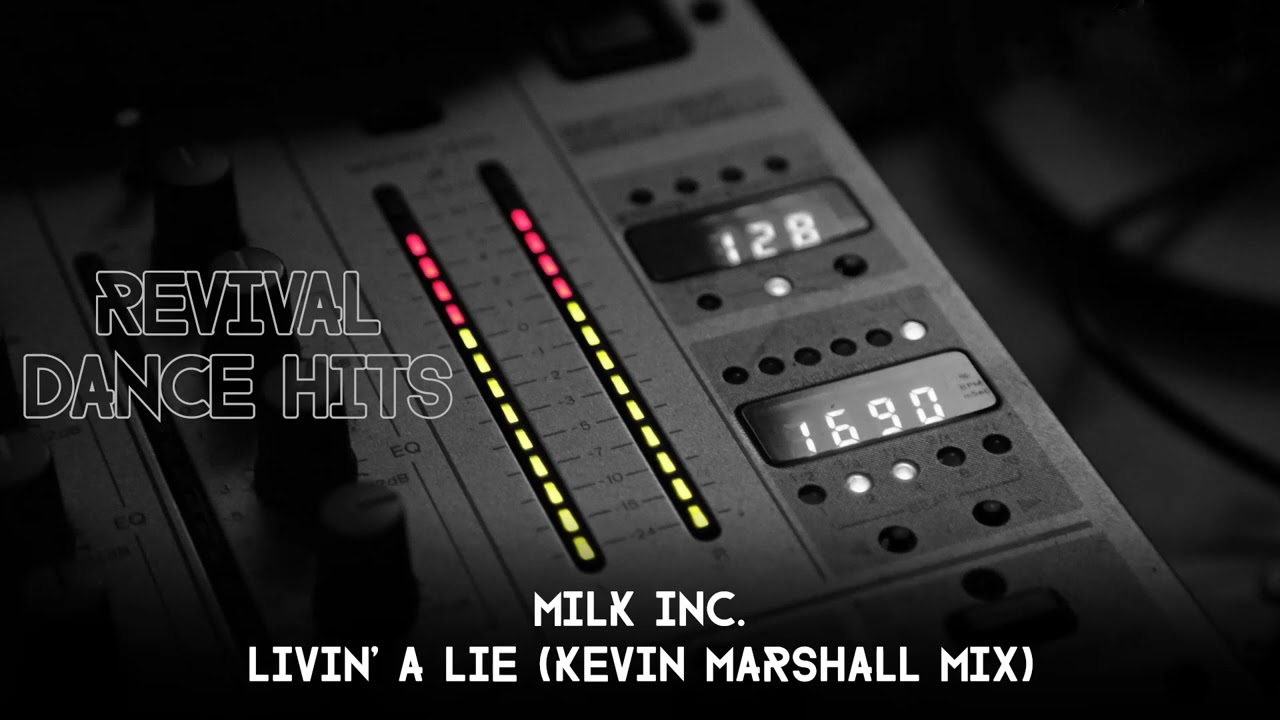 Milk Inc. - Livin' A Lie (Kevin Marshall Mix) [HQ]
