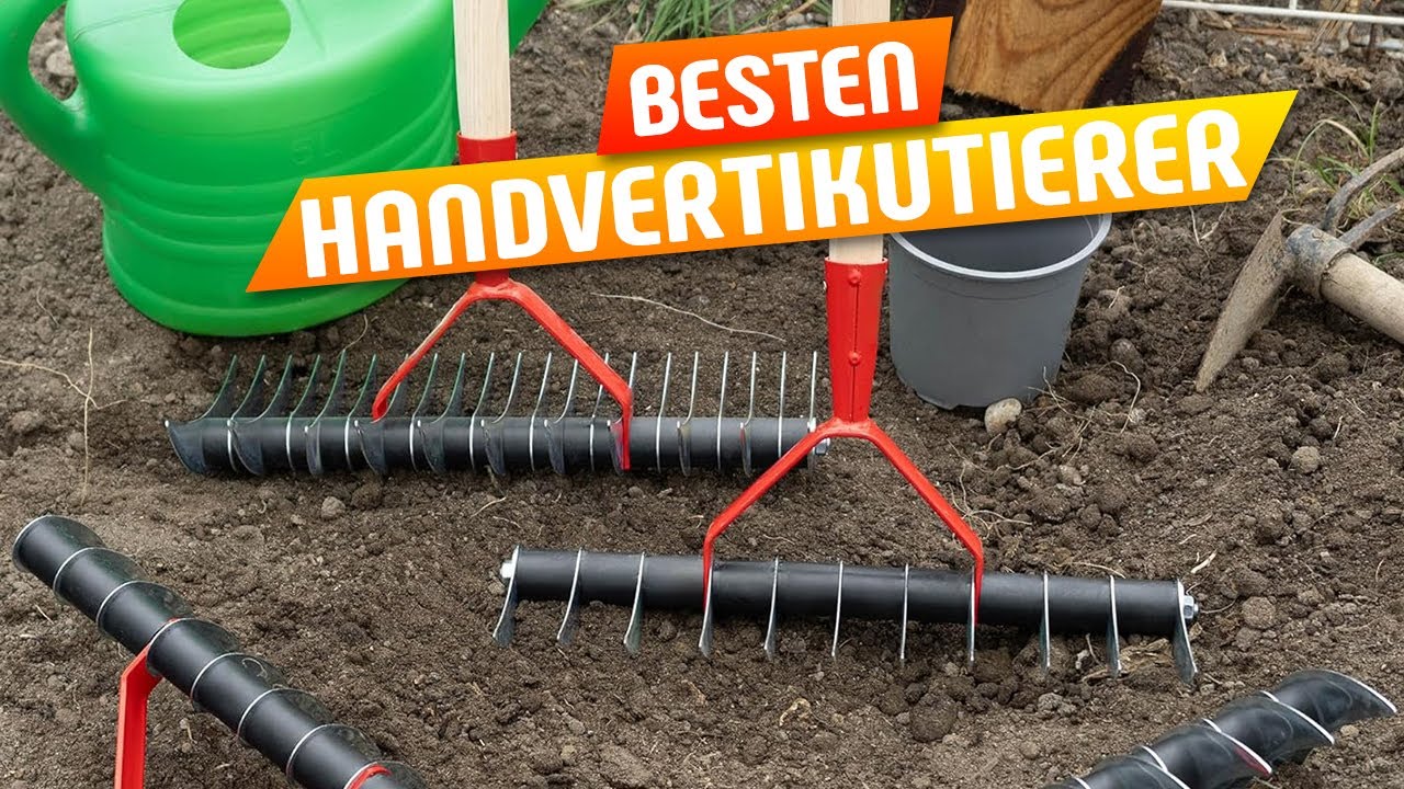 Besten Handvertikutierer im Vergleich  Top 5 Handvertikutierer Test