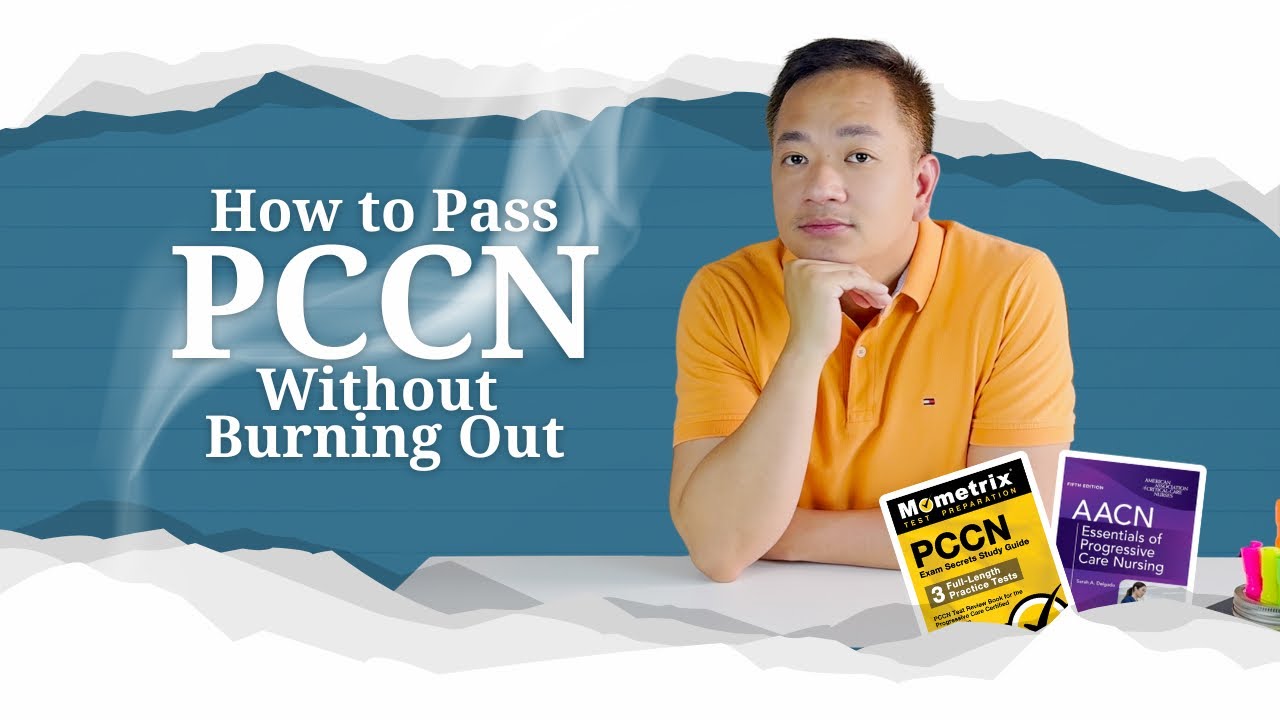 How To Pass PCCN Without Burning Out Part 1