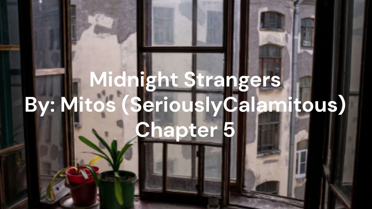 Midnight Strangers || Chapter 5