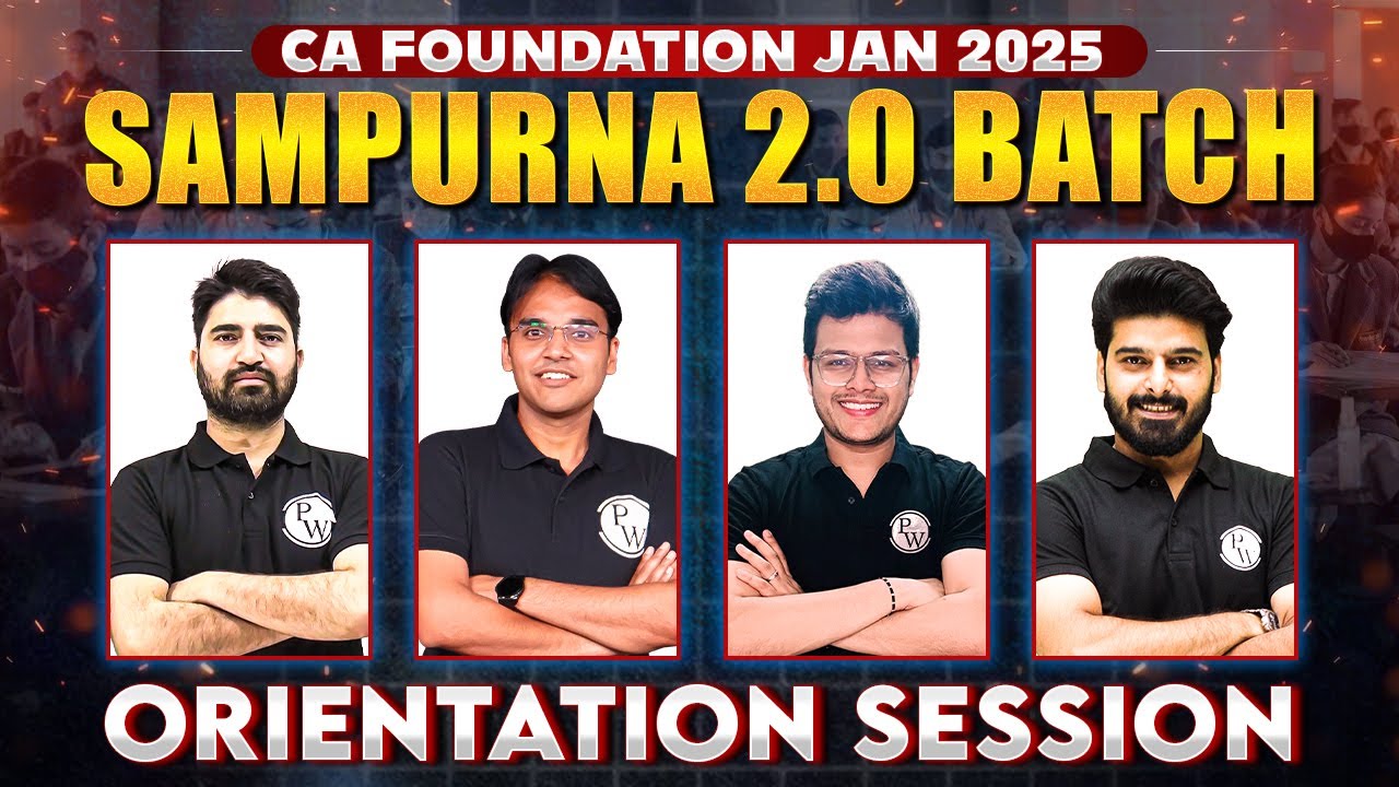 CA Foundation Jan 2025 Sampurna 2.0 Batch Orientation🔥🔥 || CA Wallah by PW