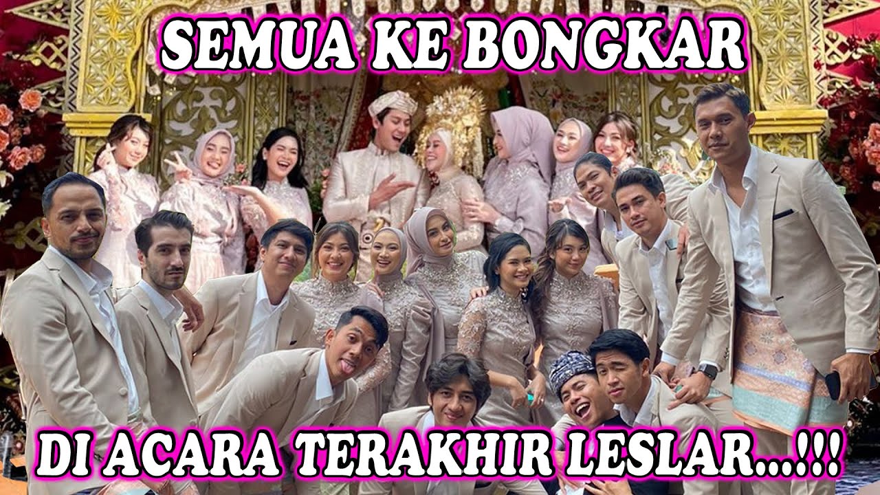 SEMUA KE BONGKAR DI ACARA TERAKHIR LESLAR...!!!
