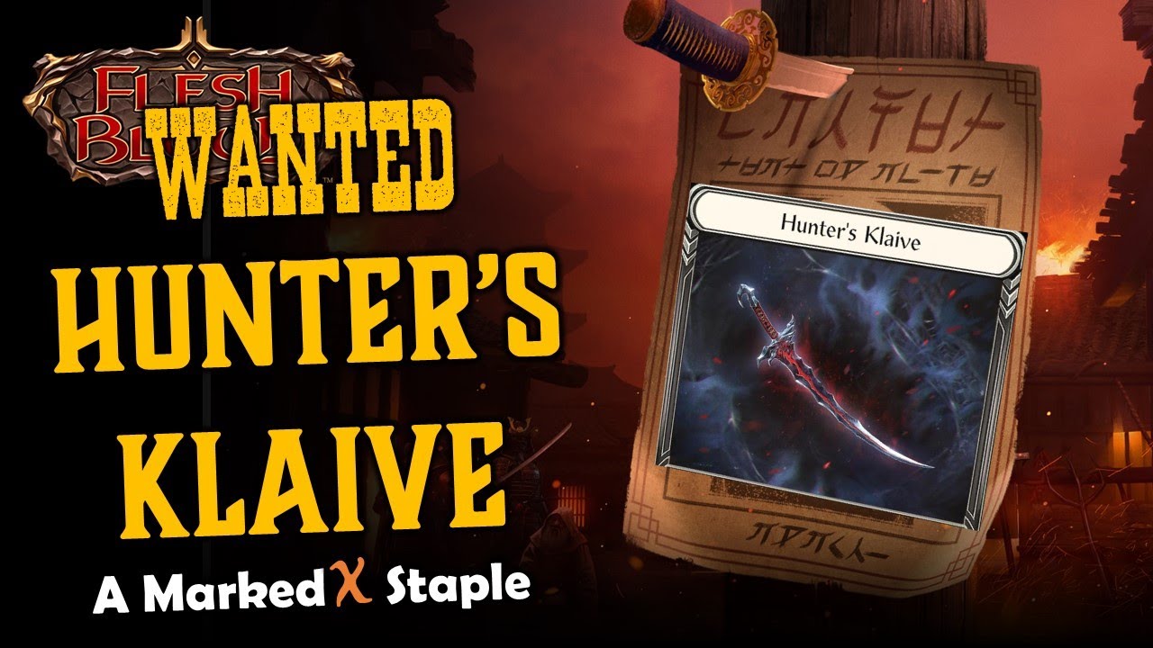 WANTED: Hunter's Klaive - A Marked❌ Staple | Flesh and Blood TCG | Go Again! Ep634