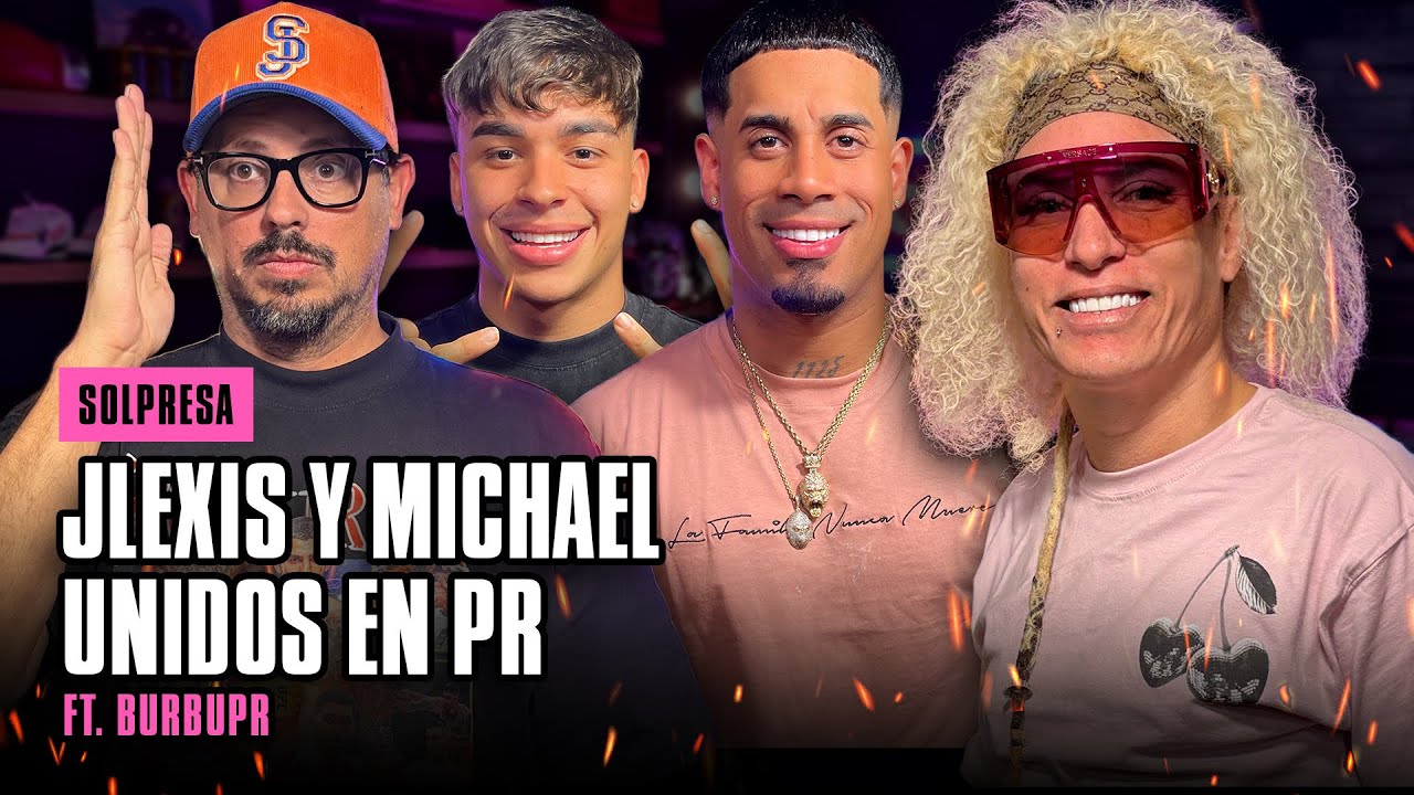 JLEXIS Y MICHAEL FLORES MÁS UNIDOS QUE NUNCA ft. BURBUPR