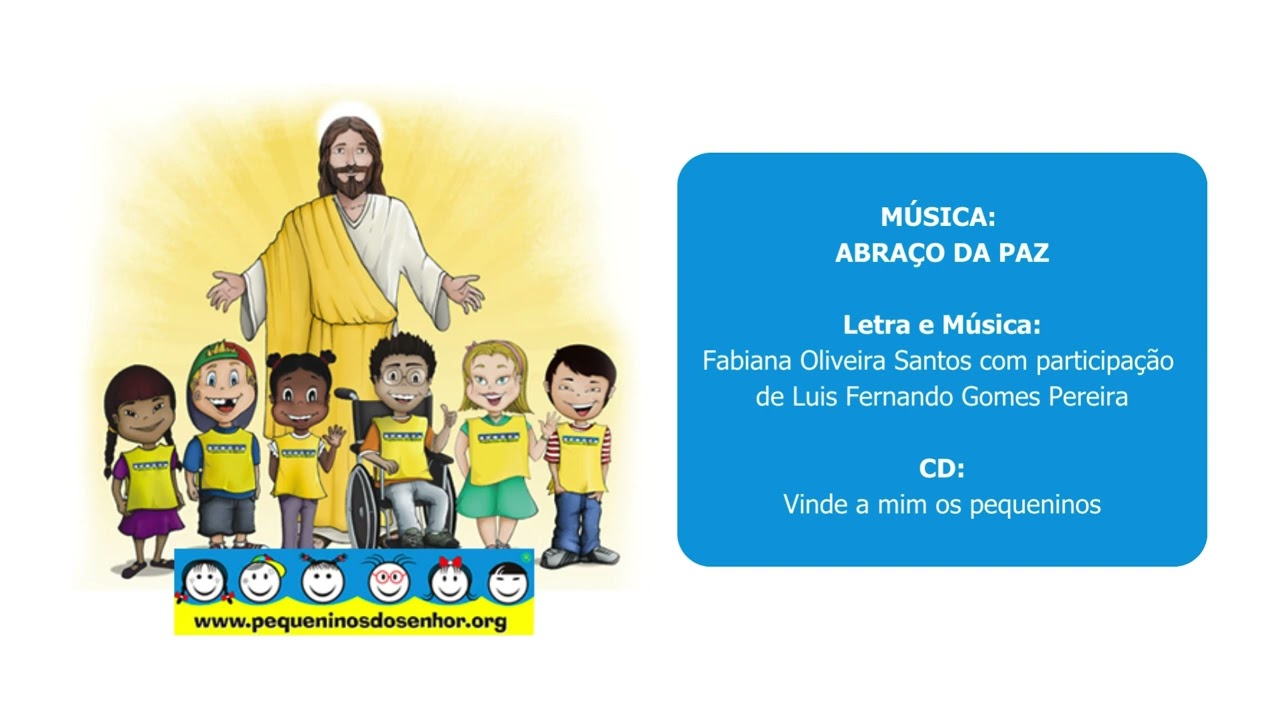 MÚSICA ABRAÇO DA PAZ - Pequeninos do Senhor