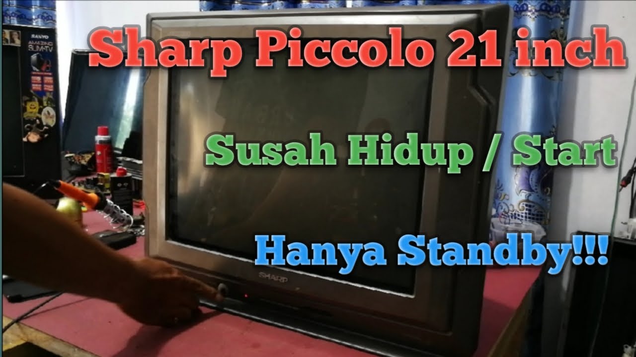 Cara Memperbaiki TV Sharp piccolo Standby indicator nyala tidak bisa ON/START,,,Vlog # 11
