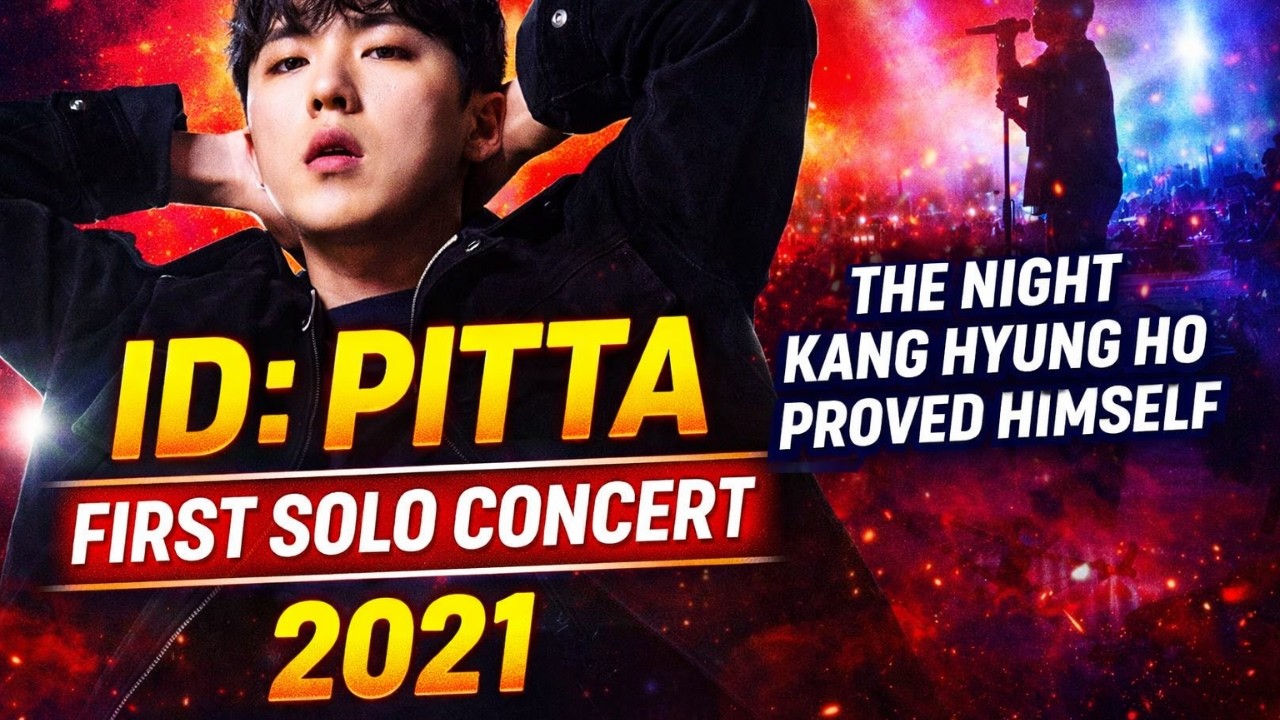 PITTA’s First Solo Concert (2021) | ID: PITTA – The Night Kang Hyung Ho Proved Himself