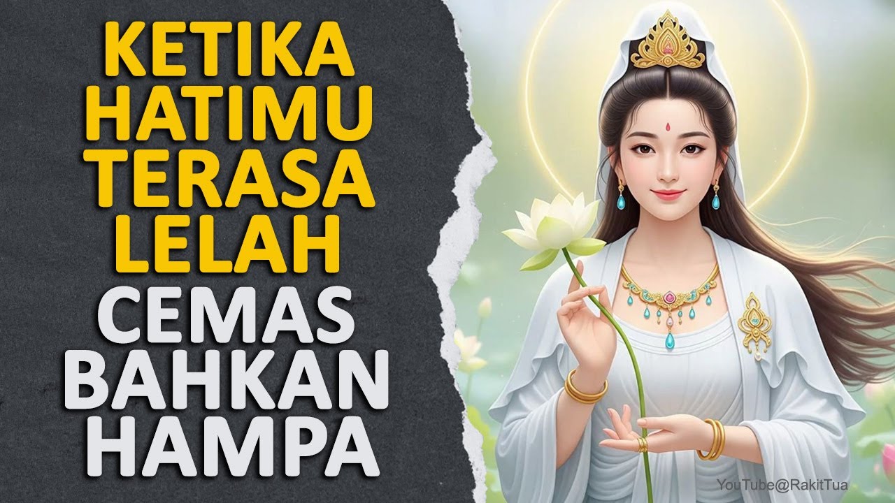 KETIKA HATIMU TERASA LELAH, CEMAS, BAHKAN HAMPA #rakittua