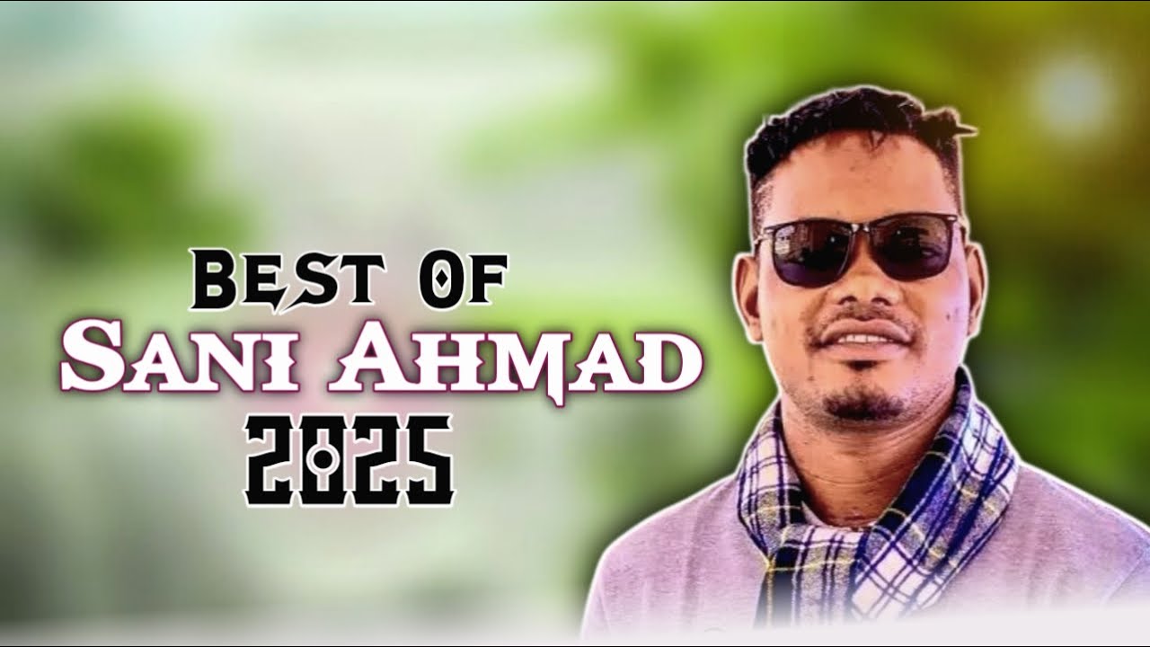Best Of Sani Ahmad 2025 (Hausa New Songs)