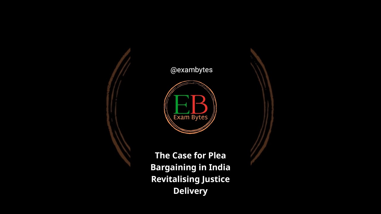The Case for Plea Bargaining in India &ndash; Revitalising Justice Delivery | 2026