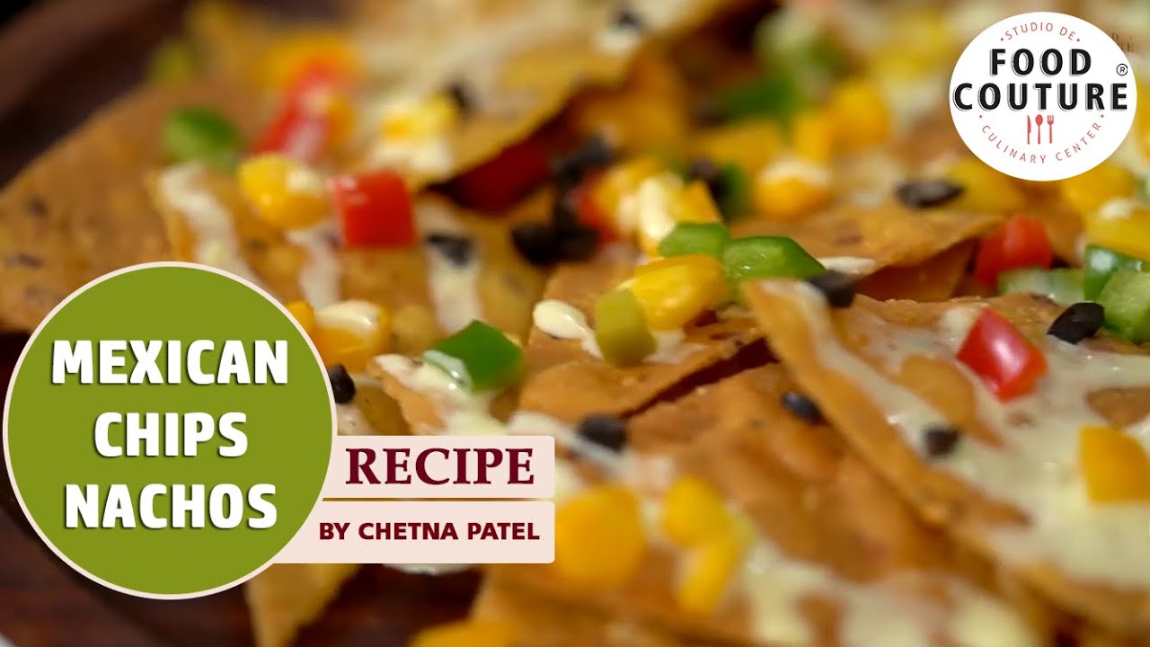 Mexican Chips Nachos | Mexican Recipie by Chetna Patel