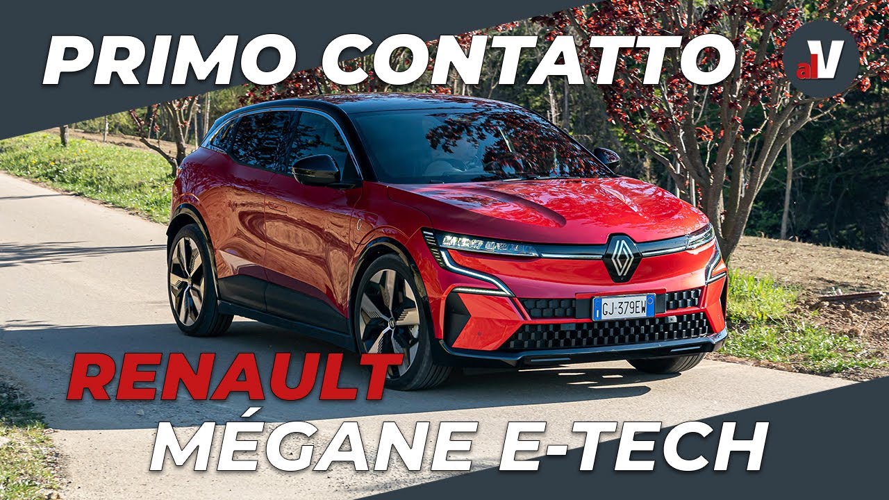 Renault Mégane E-Tech 2022 - Primo Contatto